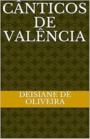 Cânticos de Valência – Deisiane de Oliveira