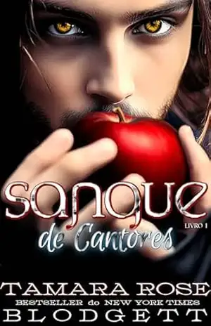 Cantores de Sangue: Um Vampiro Rejeitado Anti–herói Romance Sombrio – Tamara Rose Blodgett