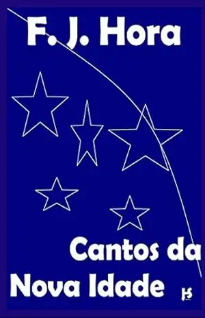 Cantos da Nova Idade – F. J. Hora