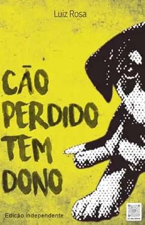 Cão perdido tem dono – Luiz  Rosa