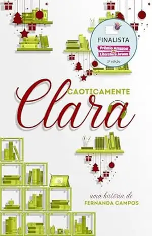 Caoticamente Clara – Fernanda Campos