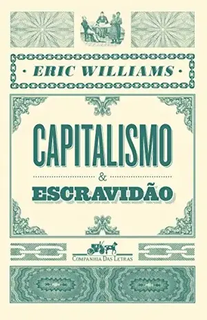 Capitalismo e escravidão - Eric Williams