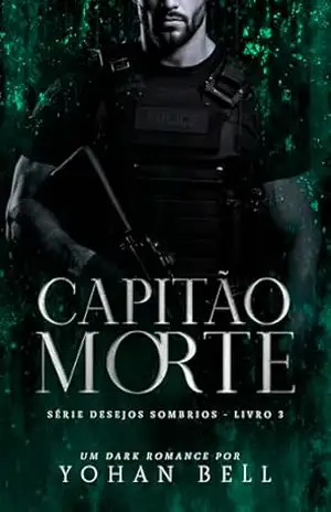 Capitão Morte (Desejos Sombrios Livro 3) – Yohan  Bell