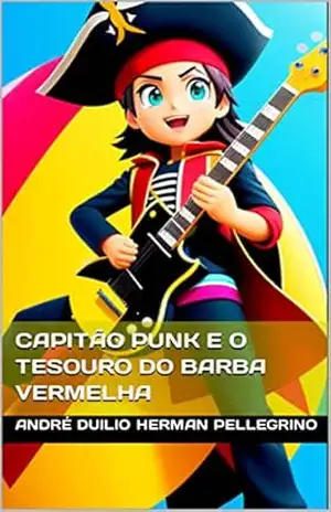 Capitão Punk e o Tesouro do Barba Vermelha – André Duilio  Herman Pellegrino