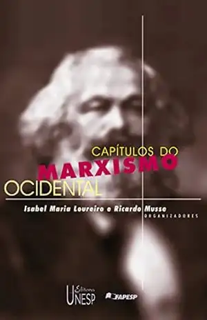 Capítulos do Marxismo ocidental (Coleção Prismas) – Isabel Maria Loureiro