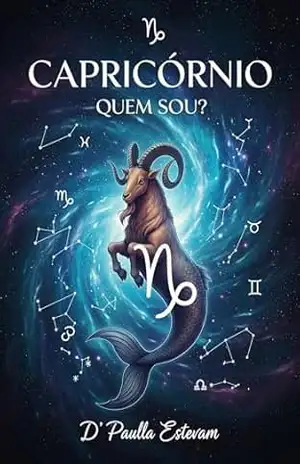 Capricórnio: Quem Sou? (Signos Quem Sou?) – D’Paulla Estevam