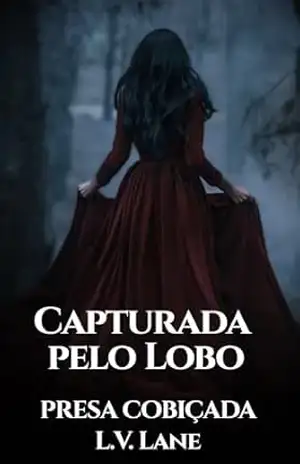 Capturada pelo Lobo (PRESA COBIÇADA Livro 2) - L.V. Lane