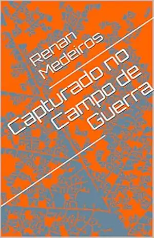 Capturado no Campo de Guerra – Renan Medeiros