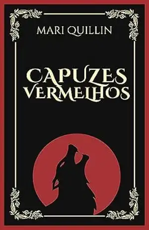 Capuzes Vermelhos – Mari Quillin