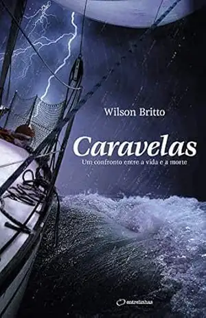 Caravelas: Um confronto entre a vida e a morte – Wilson Brito