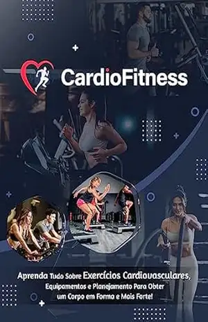 Cardio Fitness: Guia de Treinamento - Thiago  Torezani