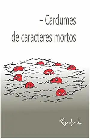 – Cardumes de caracteres mortos – Rogerlando Cavalcante