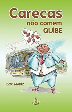 Carecas não comem quibe – Doc  Mariz