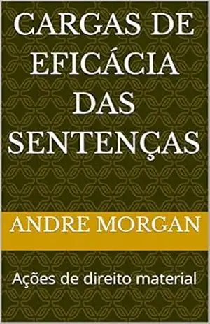 Cargas de Eficácia das Sentenças: Ações de direito material – andre  Morgan