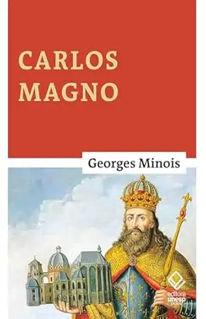 Carlos Magno – Georges Minois