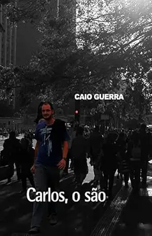 Carlos, o são – Caio Guerra