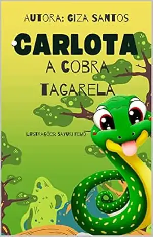 CARLOTA,A COBRA TAGARELA. – GIZA SANTOS