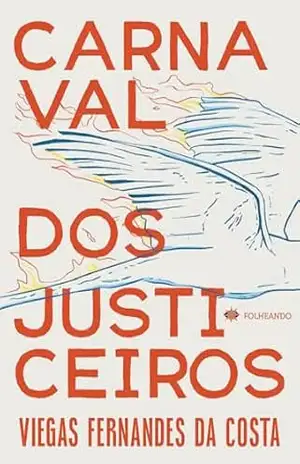 Carnaval dos justiceiros – Viegas Fernades da Costa