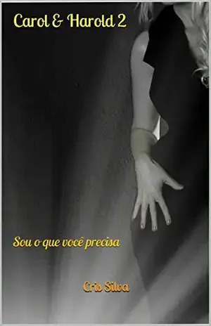 Carol & Harold 2: Sou o que você precisa (NYC Livro 7) – Cris Silva