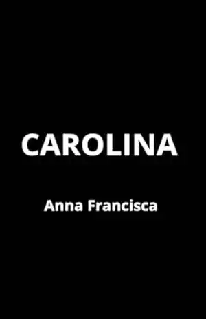Carolina - Anna Francisca