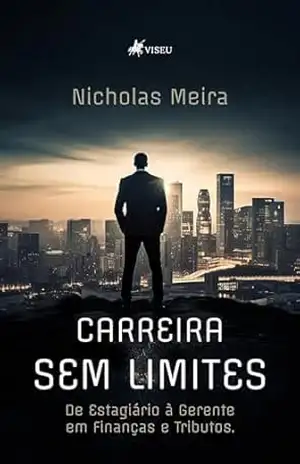 Carreira Sem Limites: De Estagiário à Gerente em Finanças e Tributos – Nicholas Meira