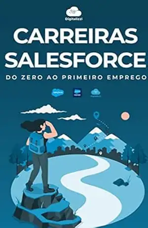 Carreiras em Salesforce: Do zero ao primeiro emprego – Digitalizzi Martech