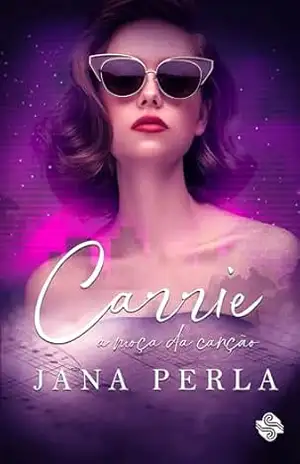 Carrie: A Moça da Canção – Jana Perla