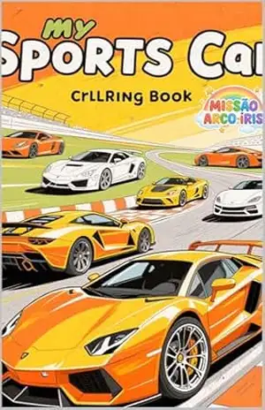 Carros esportivos – Missão arco–iris: livro para colorir - Maíra Machado
