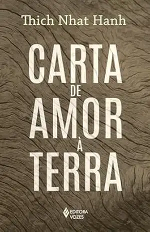 Carta de amor à Terra – Thich Nhat Hanh