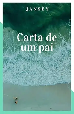 Carta de um pai - Jansey Franca