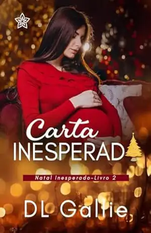 Carta Inesperada (Natal Inesperado Livro 2) – DL Gallie