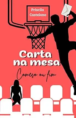 CARTA NA MESA: Começo ou fim – PRISCILA CASTELANO