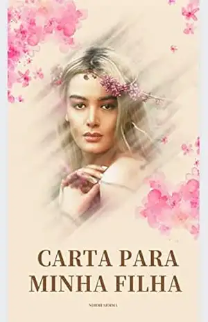 Carta Para Minha Filha (Aleatórios, Gostosos e Rápidos de Ler) – Nohme  Gemma