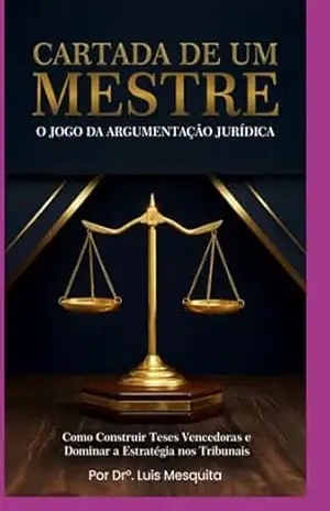 Cartada De Um Mestre: O Jogo Da Argumentação - Oratória De Jurídica., Argumentação Jurídica, Advocacia Estratégica, Direito Processual, Técnicas Persuasão