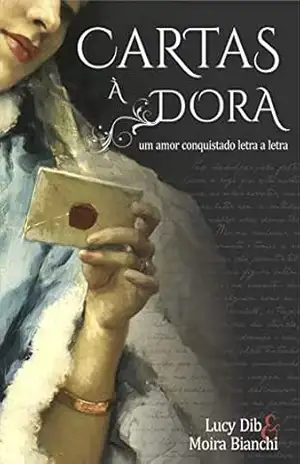Cartas a Dora: Um amor conquistado letra a letra – Lucy Dib