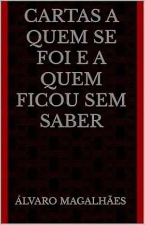 Cartas a quem se foi e a quem ficou sem saber – Álvaro Magalhães