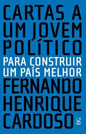 Cartas a um jovem político – Fernando Henrique Cardoso