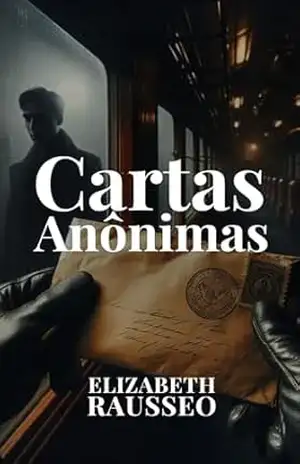 Cartas Anônimas – Elizabeth Rausseo