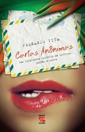 Cartas anônimas: Uma hilariante história de intrigas, paixão e morte - Fernando Vita
