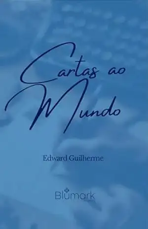 Cartas ao Mundo - Edward Guilherme Boto dos Santos