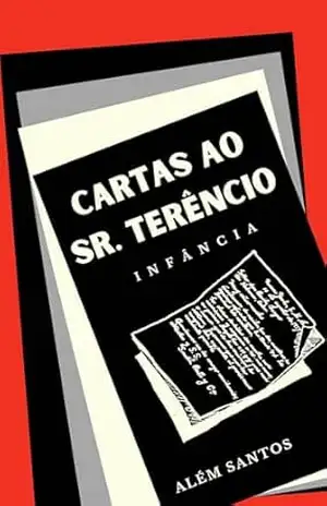 Cartas ao Sr. Terêncio: infância - Além Santos