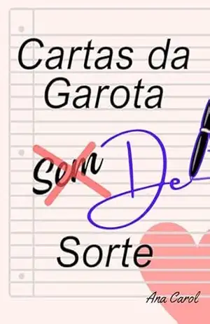 Cartas da Garota Sem Sorte – Ana Carol