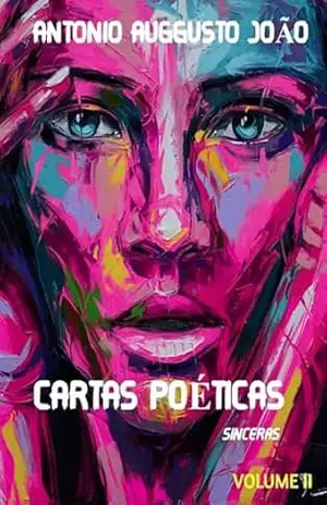 Cartas Poéticas – Sinceras – Antonio Auggusto João