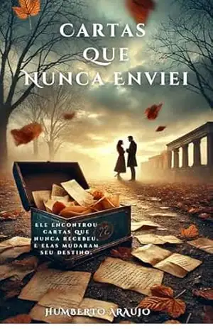 Cartas Que Nunca Enviei – Humberto Araujo