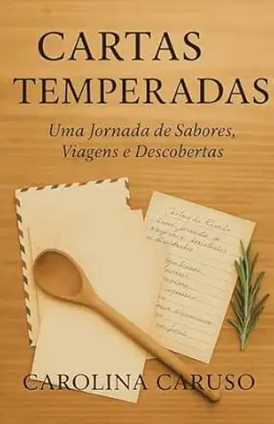 CARTAS TEMPERADAS (Rotas do Caderno Azul Livro 1) - Carolina Caruso