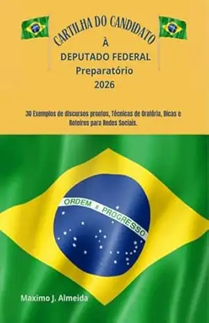 Cartilha Do Candidato À Deputado Federal 2026 - Maximo J. Almeida