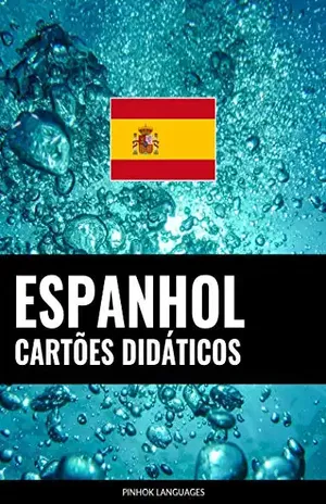 Cartões didáticos em espanhol: 800 cartões didáticos importantes de espanhol–português e português–espanhol - Pinhok Languages