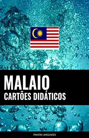 Cartões didáticos em malaio: 800 cartões didáticos importantes de malaio–português e português–malaio – Pinhok Languages