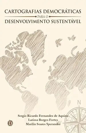 Cartografias democráticas para o desenvolvimento sustentável – Sergio Ricardo Fernandes de Aquino