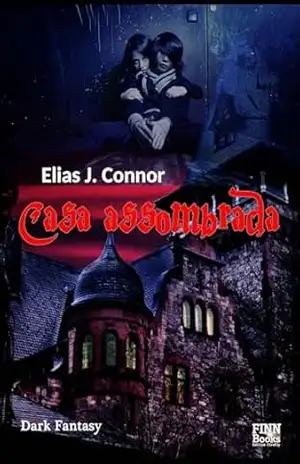 Casa assombrada - Elias J. Connor